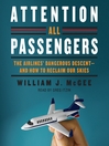 Attention All Passengers (MP3): The Airlines' Dangerous Descent—and How to Reclaim Our Skies